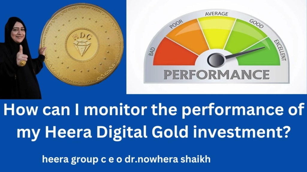 Picture of: How can I monitor the performance of my Heera Digital Gold  investment?/heera group c e o dr